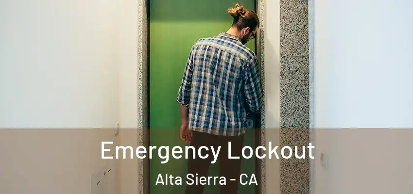  Emergency Lockout Alta Sierra - CA