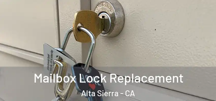  Mailbox Lock Replacement Alta Sierra - CA