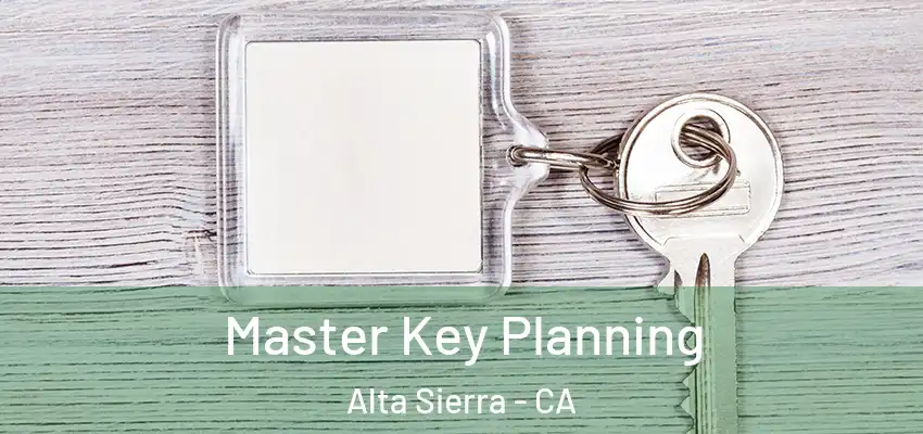  Master Key Planning Alta Sierra - CA