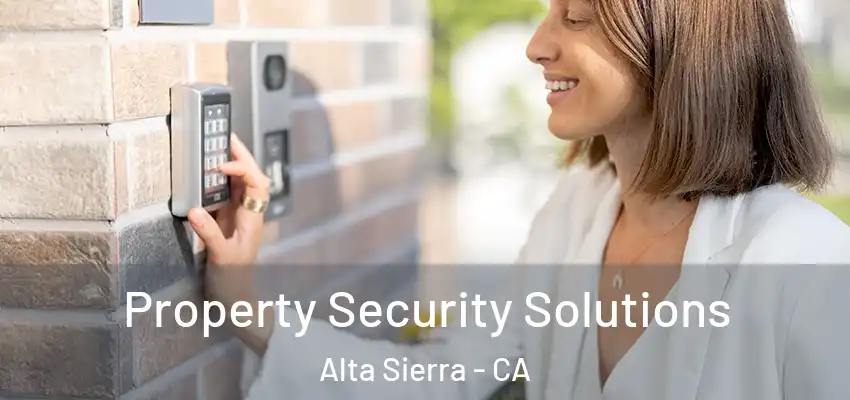  Property Security Solutions Alta Sierra - CA